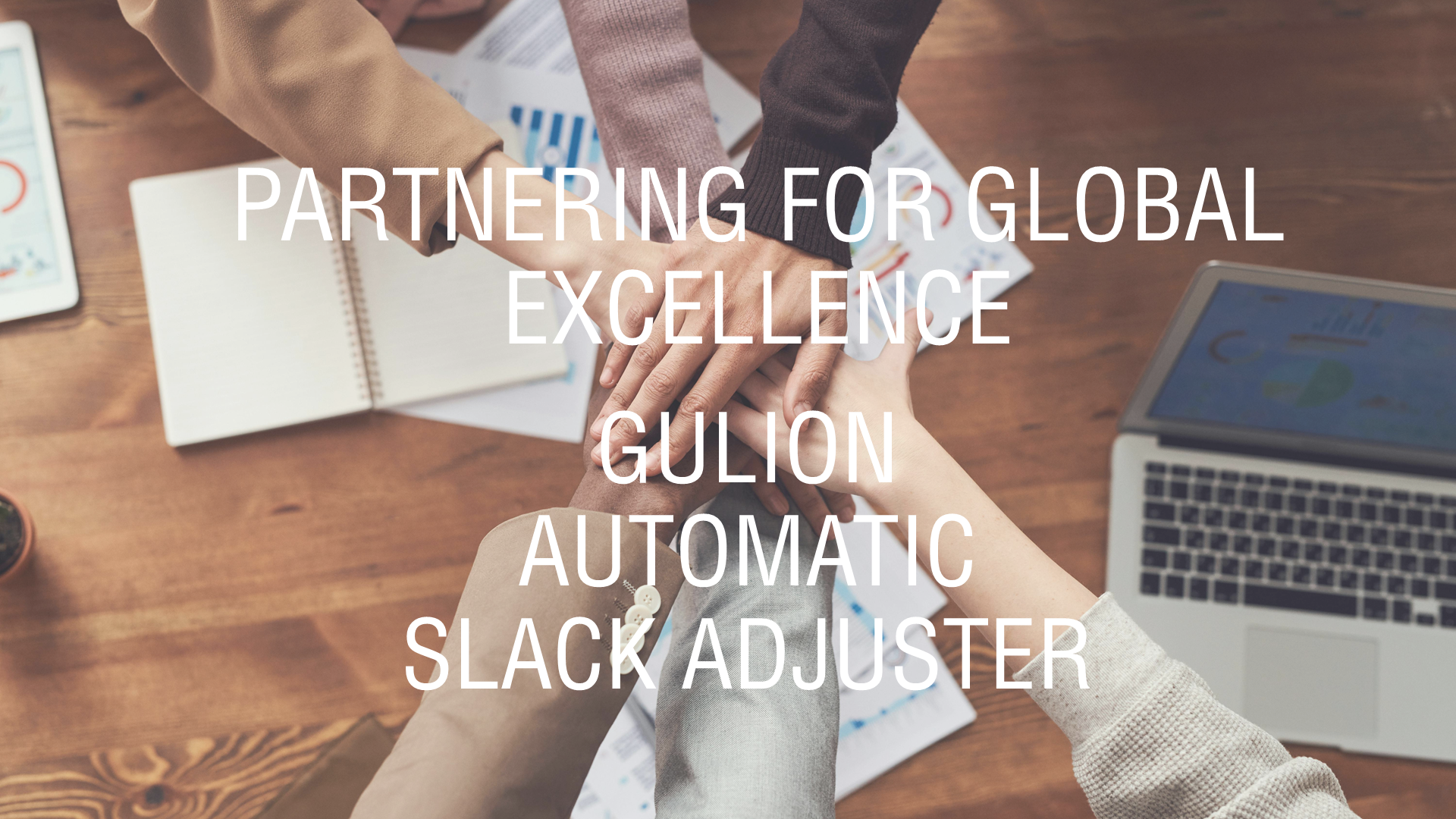 Partnering for Global Excellence-Automatic Slack Adjusters